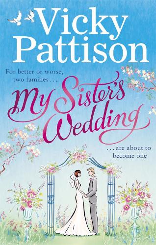 My Sister's Wedding: For better or worse, two families are about to become one . . . (Paperback)