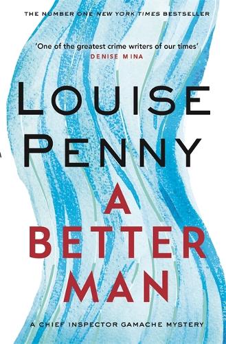 A Better Man - Chief Inspector Gamache (Hardback)