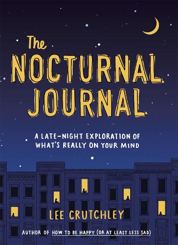 The Nocturnal Journal: A Late Night Exploration of What's Really On Your Mind (Paperback)
