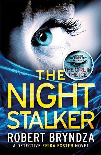 The Night Stalker: A chilling serial killer thriller - Detective Erika Foster (Paperback)