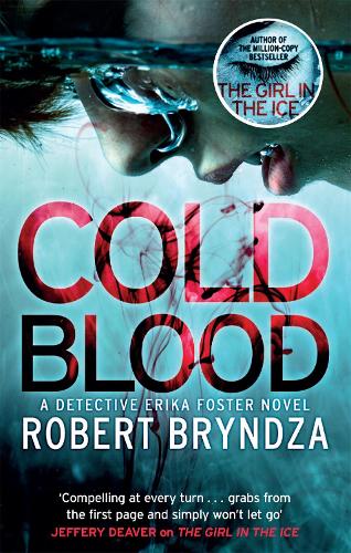 Cold Blood: A gripping serial killer thriller that will take your breath away - Detective Erika Foster (Paperback)