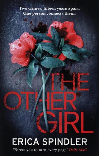 The Other Girl: Two crimes, fifteen years apart. One person connects them. (Paperback)