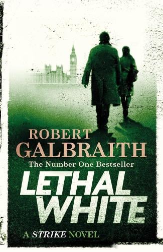 Lethal White: Cormoran Strike - Book 4 (Hardback)