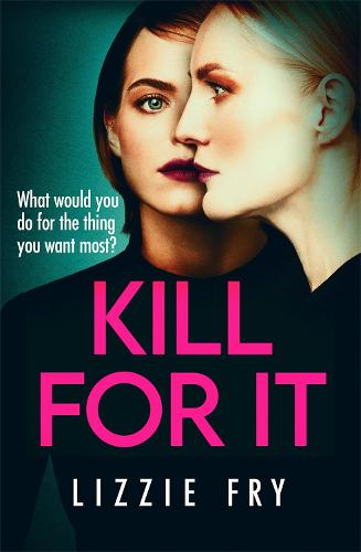 Kill For It: How far will she go? (Paperback)