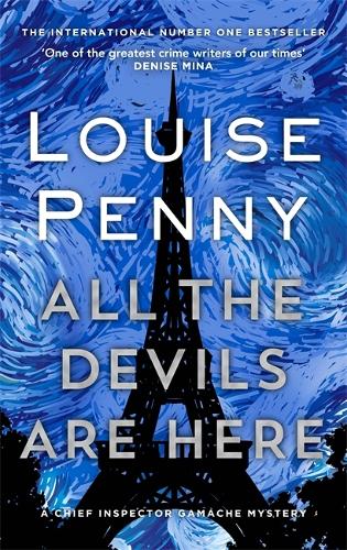 All the Devils Are Here - Chief Inspector Gamache (Hardback)