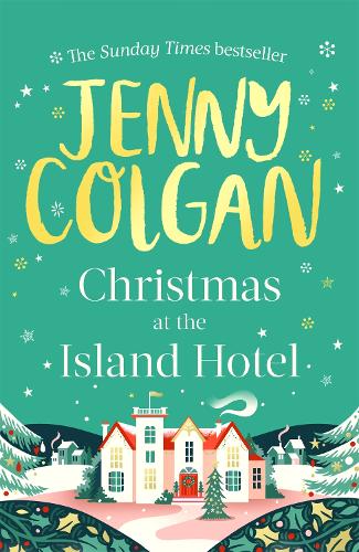 Christmas at the Island Hotel by Jenny Colgan | Waterstones
