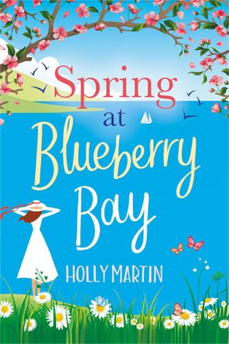 Spring at Blueberry Bay: An utterly perfect feel-good romantic comedy (Paperback)
