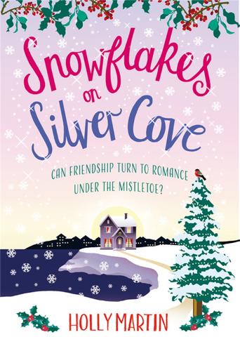 Snowflakes on Silver Cove: A festive, feel-good Christmas romance (Paperback)