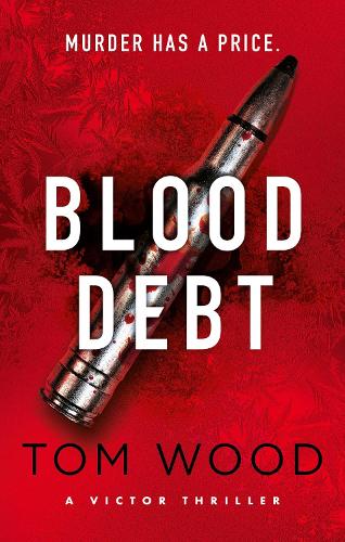 Blood Debt: The non-stop danger-filled new Victor thriller - Victor (Paperback)