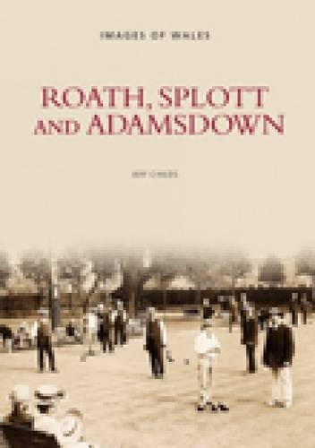 Roath, Splott and Adamsdown (Paperback)