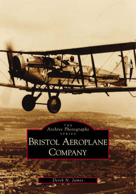 The Bristol Aeroplane Company - Archive Photographs (Paperback)