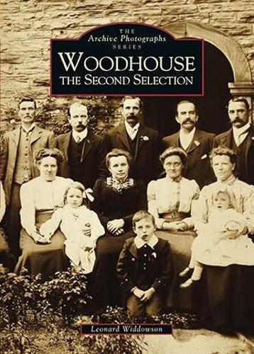 Woodhouse: The Second Selection - Archive Photographs (Paperback)