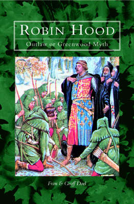 Robin Hood: Outlaw and Greenwood Myth (Paperback)