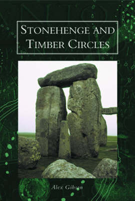 Stonehenge and Timber Circles (Paperback)