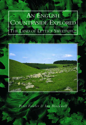 An English Landscape Explored: The Land of Lettice Sweetapple (Paperback)