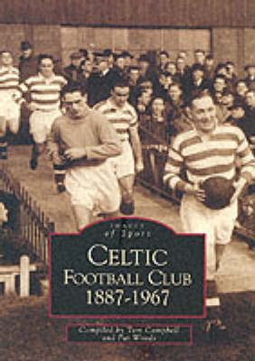 Celtic Football Club - Archive Photographs: Images of Scotland (Paperback)