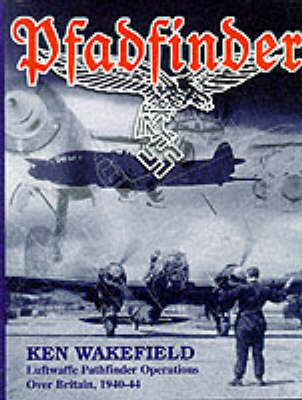 Pfadfinder: Luftwaffe Pathfinder Operations Over Britain (Hardback)