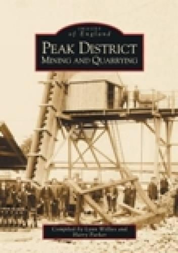 Peak District Mining & Quarrying (Paperback)