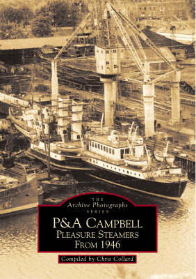 P & A Campbell Pleasure Steamers from 1946 - Archive Photographs (Paperback)