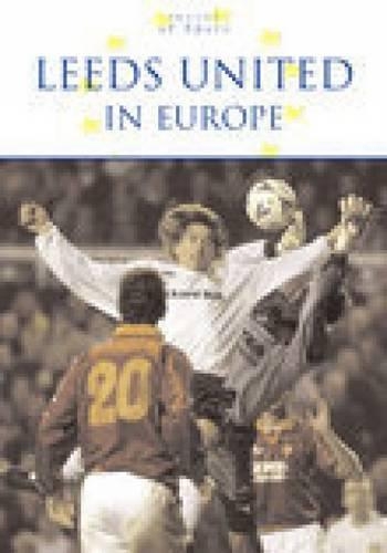 Leeds United in Europe (Paperback)