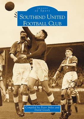 Southend United Football Club - Archive Photographs: Images of Sport (Paperback)