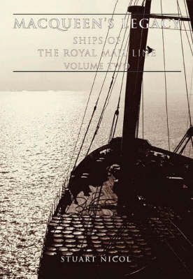 MacQueen's Legacy: Ships of the Royal Mail Line v. 2 (Paperback)