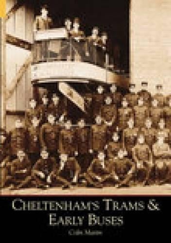 Cheltenham's Trams and Early Buses (Paperback)