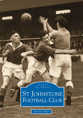St Johnstone FC - Images of Sport (Paperback)