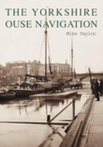 The Yorkshire Ouse Navigation (Paperback)