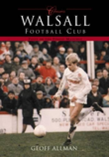 Walsall Football Club (Classic Matches): Fifty of the Finest Matches (Paperback)
