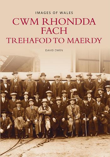 Cwm Rhondda Fach: Trehafod to Maerdy (Paperback)