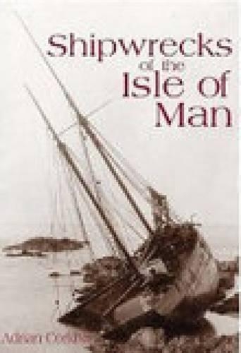 Shipwrecks of the Isle of Man (Paperback)