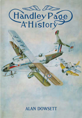Handley Page: A History (Paperback)