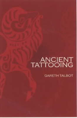 Ancient Tattooing (Paperback)