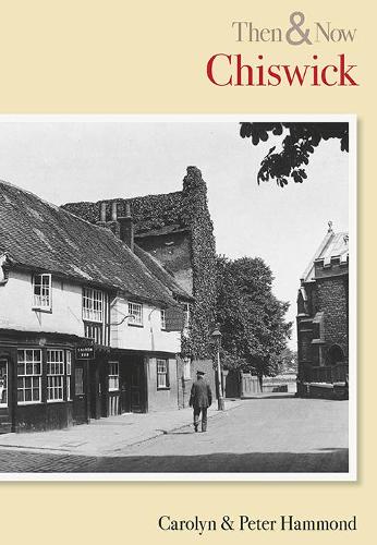 Chiswick Then and Now (Paperback)