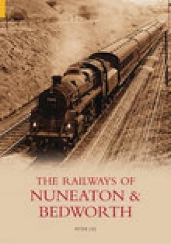 Railways of Nuneaton and Bedworth (Paperback)