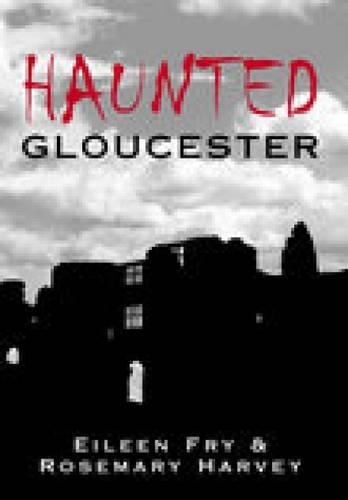 Haunted Gloucester (Paperback)