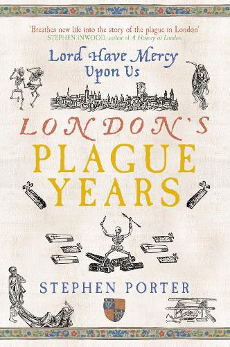 London's Plague Years: Lord Have Mercy Upon Us (Paperback)