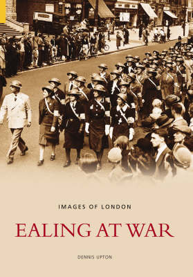 Ealing at War - Images of London (Paperback)