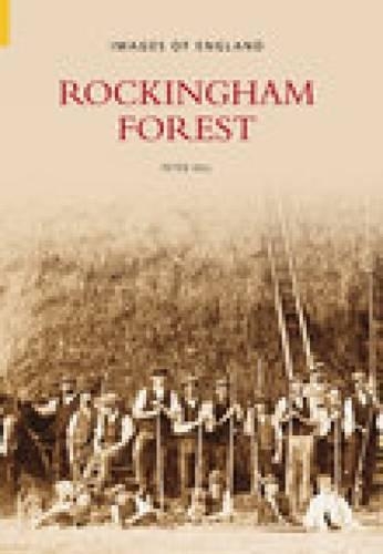 Images of Rockingham Forest (Paperback)