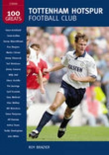 Tottenham Hotspur Football Club (100 Greats)