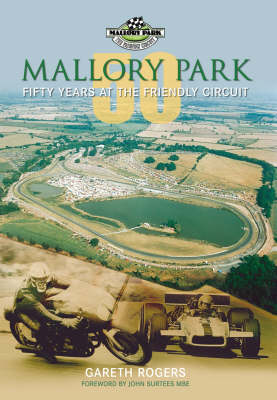 Mallory Park: 50 Years at the Friendly Circuit (Hardback)