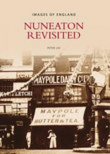 Nuneaton Revisited by Brian Lee | Waterstones