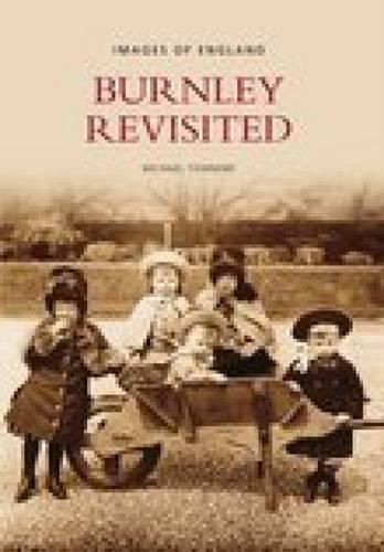 Burnley Revisited (Paperback)