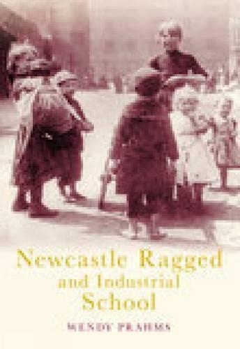 Newcastle Ragged School (Hardback)