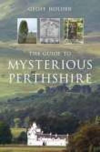 The Guide to Mysterious Perthshire (Paperback)