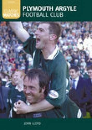 Plymouth Argyle: 50 Classic Matches (Hardback)