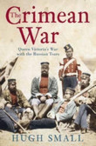 The Crimean War: Queen Victoria's War with the Russian Tsars (Paperback)