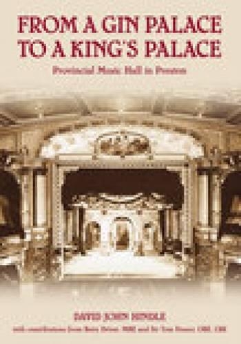 Music Hall in Preston: A Gin Palace to a Kings Palace (Paperback)