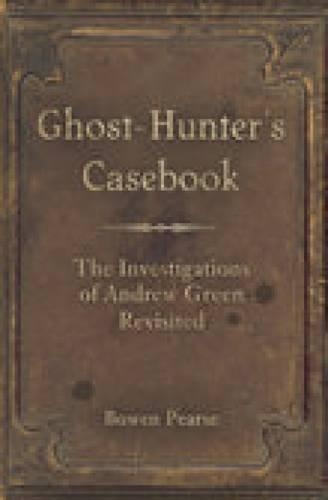 Ghost-Hunter's Casebook (Paperback)